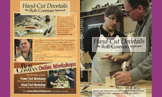 Video: Hand-Cut Dovetails - The Rob Cosman Approach — RobCosman.com